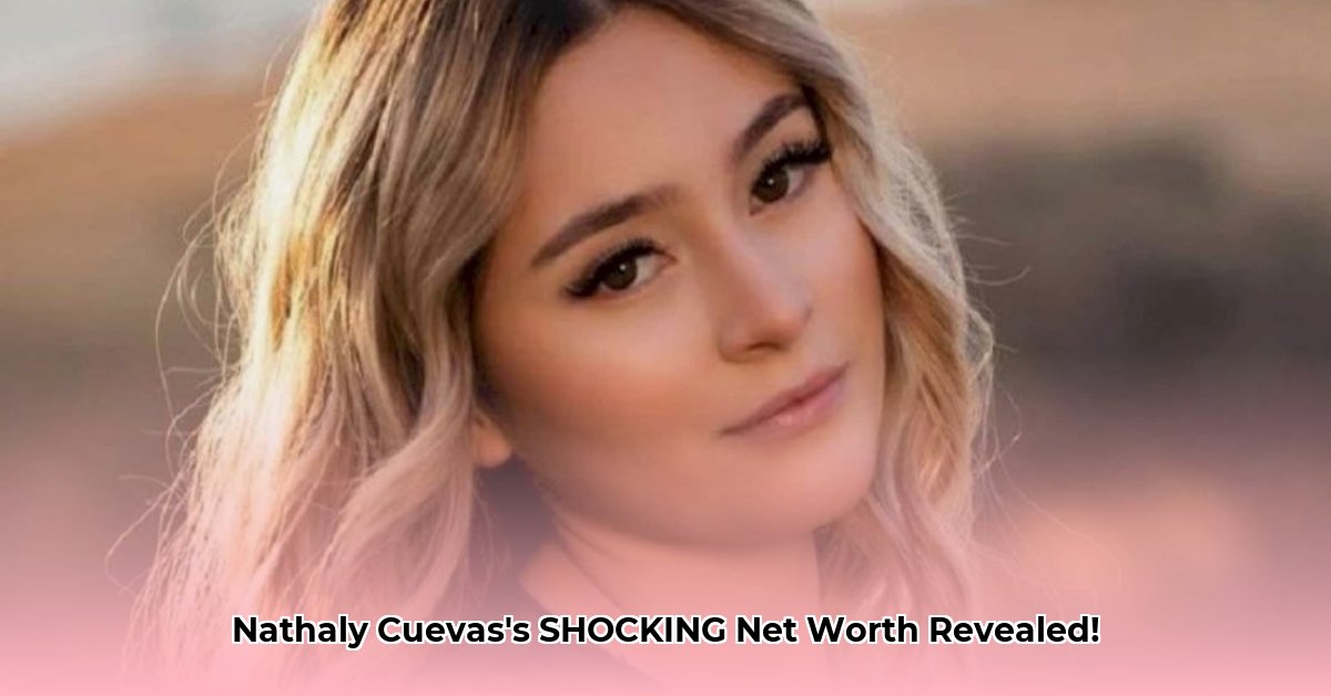 nathaly-cuevas-net-worth